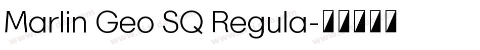 Marlin Geo SQ Regula字体转换